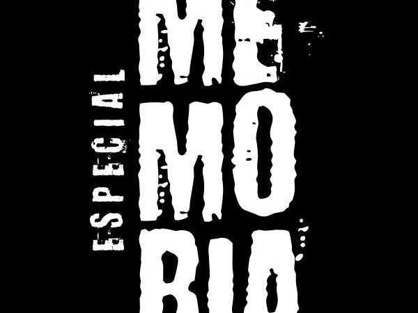 #11 | ESPECIAL MEMORIA